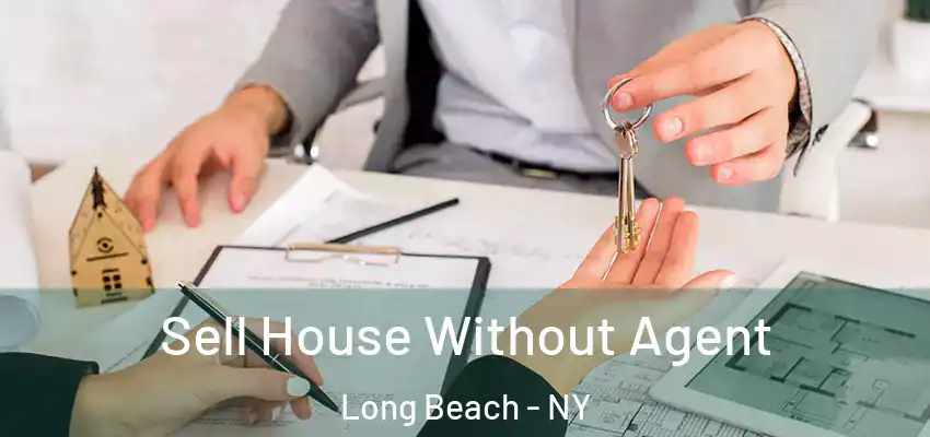  Sell House Without Agent Long Beach - NY